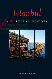 Istanbul - A Cultural History