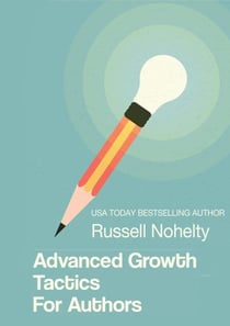Advanced Growth Tactics for Authors - The Author Stack, #3