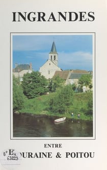 Ingrandes - Entre Touraine et Poitou
