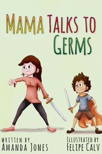Mama Talks to Germs - Mama Talks, #1