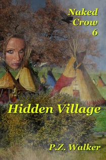 Naked Crow 6 - Hidden Village - Naked Crow, #6