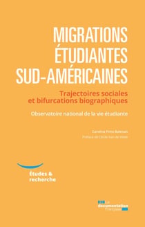 Migrations étudiantes sud-américaines - Trajectoires sociales et bifurcations biographiques