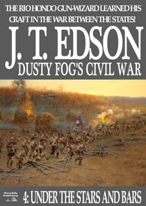 Dusty Fog's Civil War 4: Under the Stars and Bars - Dusty Fog's Civil War, #4