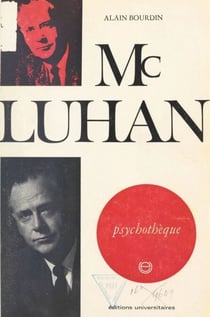 Mac Luhan - Communication, technologie et société