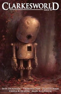 Clarkesworld Magazine Issue 90 - Clarkesworld Magazine, #90