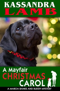 A Mayfair Christmas Carol, A Marcia Banks and Buddy Mystery Novella - A Marcia Banks and Buddy Mystery, #4