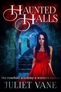Haunted Halls: The Rosebud Academy & Winter's Cavern - Haunted Halls: Rosebud Academy