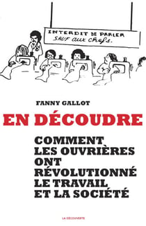 En découdre - Comment les ouvrières ont révolutionné le travail et la société
