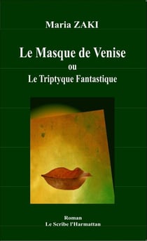 Le Masque de Venise - Ou le Triptyque Fantastique