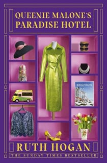 Queenie Malone's Paradise Hotel - the perfect uplifting holiday read from the author of The Keeper of Lost Things