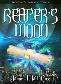 Reaper's Moon - The Moons of Epigaea, #2
