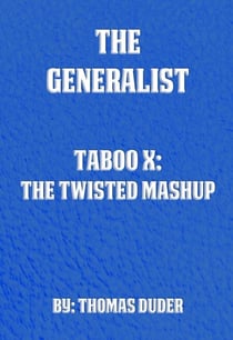 The Generalist - Taboo X: The Twisted Mashup
