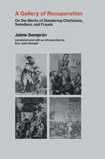 A Gallery of Recuperation - On the Merits of Slandering Charlatans, Swindlers, and Frauds