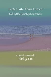 Better Late Than Forever - Never Say Forever, #1