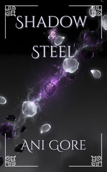 Shadow & Steel - Shadow and Steel, #1