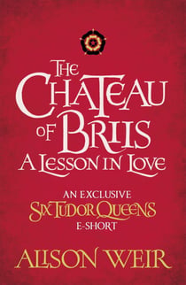 The Chateau of Briis - A Lesson in Love