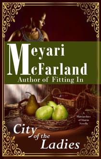 The City of the Ladies - Matriarchies of Muirin, #1