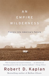 An Empire Wilderness - Traveling Into America's Future
