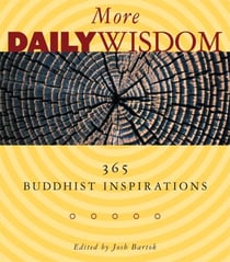 More Daily Wisdom - 365 Buddhist Inspirations