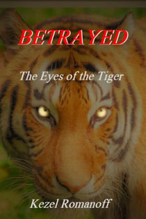 Betrayed     The Eyes of the Tiger - BETRAYED, #2