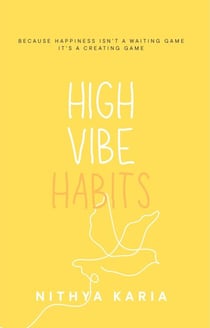 High Vibe Habits