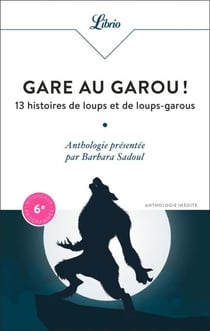 Gare au garou! 13 histoires de loups et de loups-garous