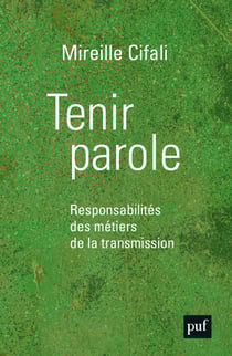 Tenir parole - Responsabilités des métiers de la transmission