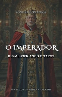 Desmistificando o Tarot - O Imperador - Desmistificando o Tarot - Os 22 Arcanos Maiores., #4