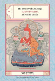 The Treasury of Knowledge: Book Five - Buddhist Ethics