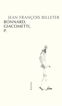 Bonnard, Giacometti et P.