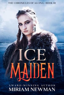Ice Maiden - The Chronicles of Alcinia, #3