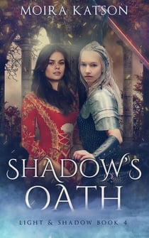 Shadow's Oath - Light & Shadow, #4