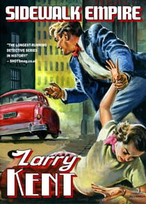 Larry Kent: Sidewalk Empire - Larry Kent, #23