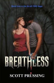 Breathless (Blue Fire Saga #1) - The Blue Fire Saga, #1