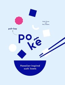 Poke - Hawaiian-Inspired ‘Sushi' Bowls