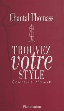 Trouvez votre style - Conseils d'amie