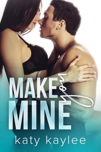 Make You Mine - Second Chances, #4