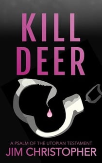 Killdeer - The Utopian Testament, #1.1