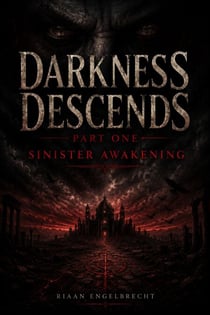 Darkness Descends Part One: Sinister Awakening - Perilous Times, #5
