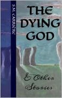 The Dying God & Other Stories