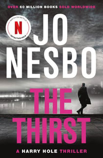 The Thirst - The compulsive Harry Hole novel from the No.1 Sunday Times bestseller