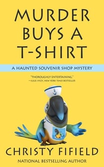 Murder Buys a T-shirt - A Haunted Souvenir Shop Mystery, #1