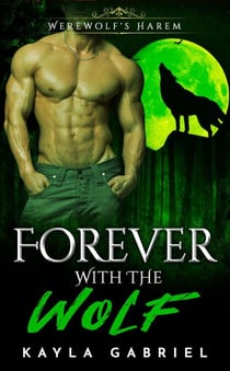 Forever With the Wolf - Werewolf's Harem, #5