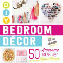 DIY Bedroom Decor - 50 Awesome Ideas for Your Room