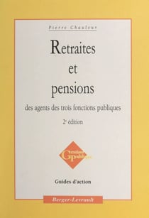 Retraites et pensions des agents des trois fonctions publiques