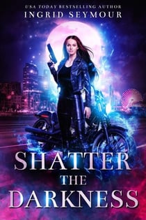 Shatter The Darkness - Ignite The Shadows, #3