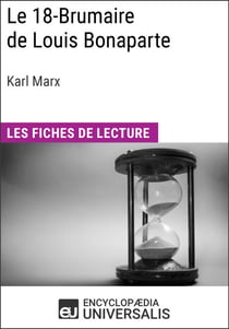 Le 18-Brumaire de Louis Bonaparte de Karl Marx - Les Fiches de lecture d'Universalis