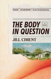 The Body in Question - A Novel