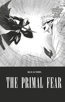 Bleach - T32 - Chapitre 282 - THE PRIMAL FEAR
