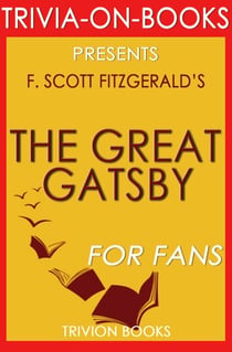 The Great Gatsby by F. Scott Fitzgerald (Trivia-On-Books)